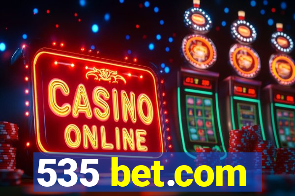 535 bet.com